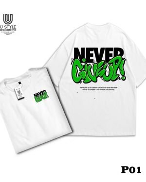 Ustyle Kaos Distro Premium Streetwear PolyCotton  24s – “NEVER GIVE UP” Pria Wanita (unisex)