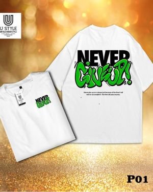 Ustyle Kaos Distro Premium Streetwear PolyCotton  24s – “NEVER GIVE UP” Pria Wanita (unisex)
